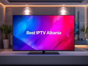 Best IPTV Albania 2025: