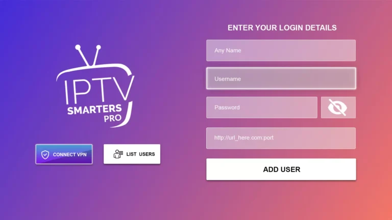 IPTV Smarters Player for Android devices, Mobiles, Box, Fire TV Stick